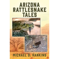 Arizona Rattlesnake Tales - Paperback