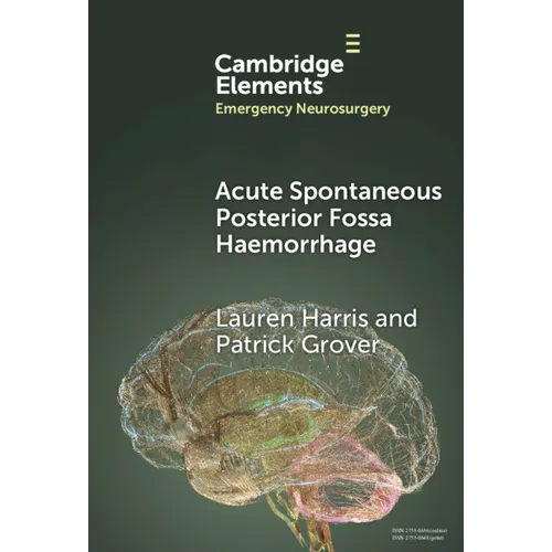 Acute Spontaneous Posterior Fossa Haemorrhage - Hardcover