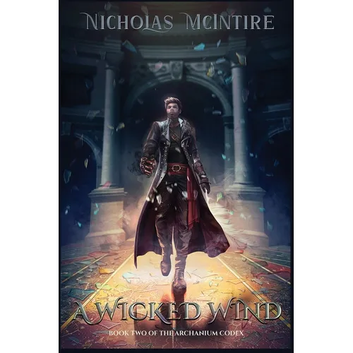 A Wicked Wind: Book Two of the Archanium Codex - Paperback
