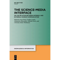 The Science-Media Interface: On the Relation Between Internal and External Science Communication - Hardcover