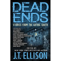 Dead Ends: Stories from the Gothic South - Paperback