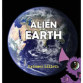 Alien Earth: Noodle the Zoodle Explores a Magical New Planet - Hardcover