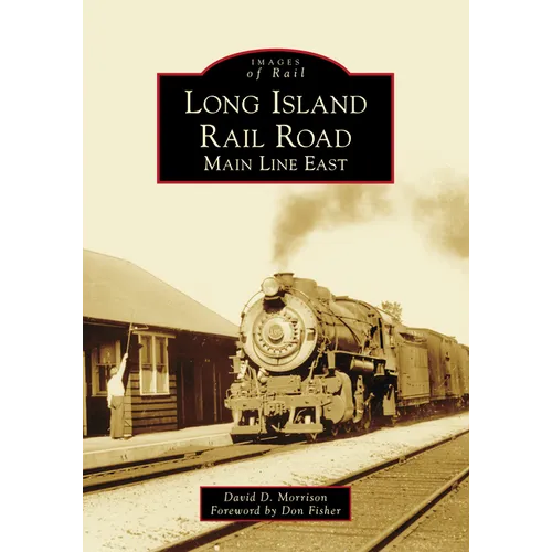 Long Island Rail Road: Main Line East - Paperback