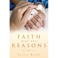 Faith Has Its Reasons - Paperback