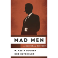 Mad Men: A Cultural History - Hardcover