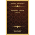 Abnormal Arterial Tension - Paperback