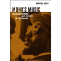 Monk's Music: Thelonious Monk and Jazz History in the Making - Paperback
