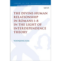 The Divine-Human Relationship in Romans 1-8 in the Light of Interdependence Theory - Paperback