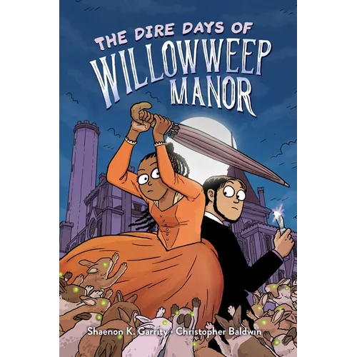 The Dire Days of Willowweep Manor - Hardcover