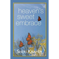 Heaven's Sweet Embrace - Paperback