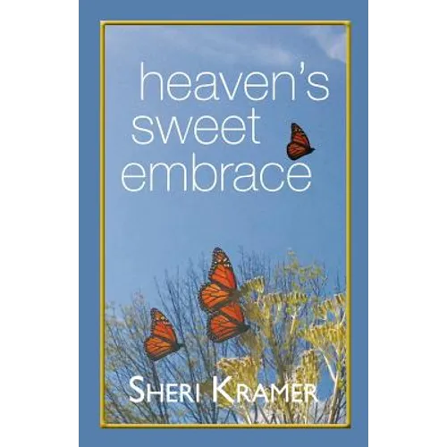 Heaven's Sweet Embrace - Paperback