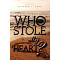 Who Stole My Heart? - Hardcover