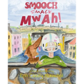 Smooch, Smack, Mwah! - Paperback