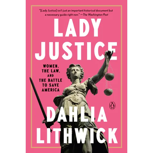 Lady Justice: Women, the Law, and the Battle to Save America - Paperback
