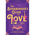 The Bookbinder's Guide to Love: A Cozy Enemies to Lovers Small Town Romance - Paperback