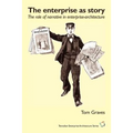 The Enterprise As Story: the role of narrative in enterprise-architecture - Paperback