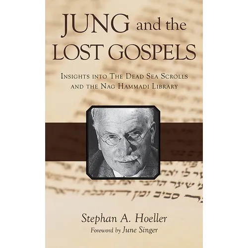 Jung and the Lost Gospels: Insights Into the Dead Sea Scrolls and the Nag Hammadi Library - Paperback