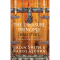 The Treasure Principle Bible Study: Discovering the Secret of Joyful Giving - Paperback