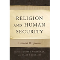 Religion and Human Security: A Global Perspective - Paperback