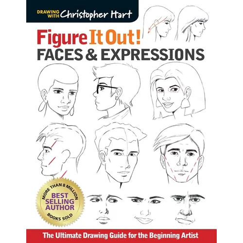 Figure It Out! Faces & Expressions: The Ultimate Drawing Guide for the Beginning Artist - Paperback
