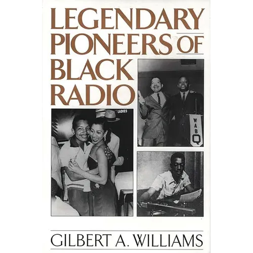 Legendary Pioneers of Black Radio - Paperback