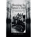 Sleeping In Satan's Den: Folk Stories and Scary Tales of Eastern Kentucky - Paperback