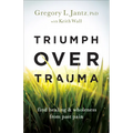 Triumph over Trauma - Hardcover