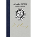 Quotations of John F Kennedy - Hardcover
