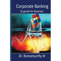 Corporate Banking: A guide book for novice - Paperback