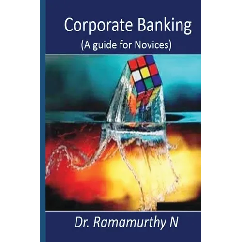 Corporate Banking: A guide book for novice - Paperback