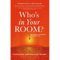 Who's in Your Room: The Secret to Creating Your Best Life - Paperback