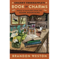 Granny Thornapple's Book of Charms: Magic & Folklore from the Ozark Mountains - Paperback