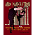 Ano Pankration: Standup Tools and Tactics of All-Powers Combat - Paperback