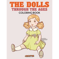 The Dolls Through the Ages Coloring Book - Paperback