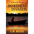 Snakehead Invasion: An Up North Adventure - Paperback