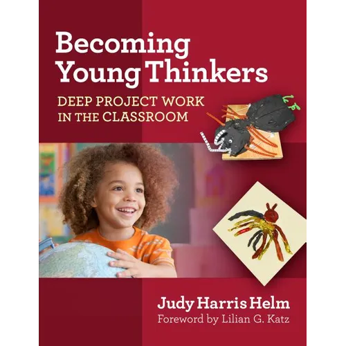 Becoming Young Thinkers: Deep Project Work in the Classroom - Paperback