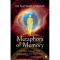 Metaphors of Memory: Healing Through Past and Current Life Regression - A Doctor's Perspective - Paperback