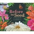 Before the Seed: How Pollen Moves - Hardcover