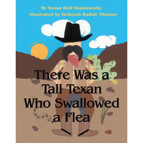 There Was a Tall Texan Who Swallowed a Flea - Hardcover