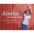 Alaina and the Great Play - Paperback