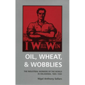 Oil, Wheat, & Wobblies: The Industrial Workers of the World in Oklahoma, 1905-1930 - Paperback