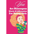 You Are Humongous Affirmation For Young Girls - Paperback