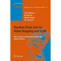 Random Finite Sets for Robot Mapping and SLAM: New Concepts in Autonomous Robotic Map Representations - Hardcover