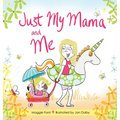 Just My Mama and Me - Hardcover