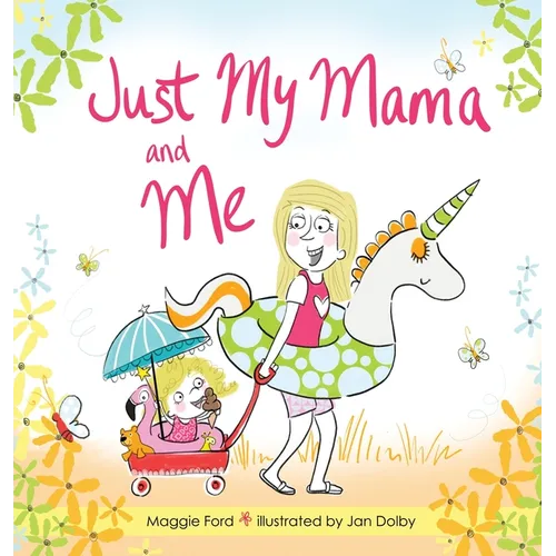 Just My Mama and Me - Hardcover