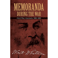 Memoranda During the War: Civil War Journals, 1863-1865 - Paperback