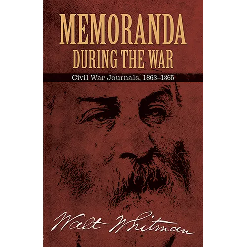 Memoranda During the War: Civil War Journals, 1863-1865 - Paperback