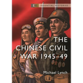The Chinese Civil War: 1945-49 - Paperback