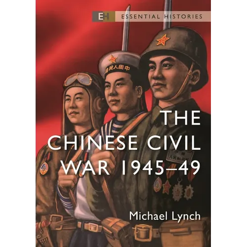The Chinese Civil War: 1945-49 - Paperback