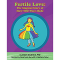Fertile Love: the Magical Story of How You Were Made - Paperback